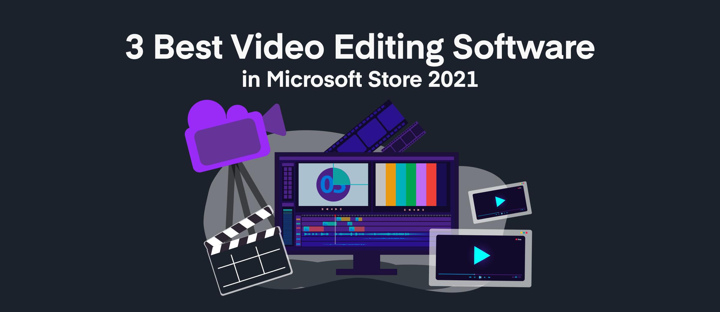 3 Best Video Editing Software in Microsoft Store in 2024