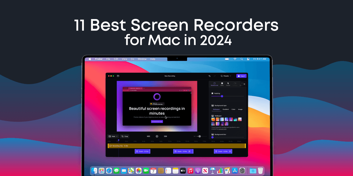 11 Best Screen Recorders for Mac in 2024